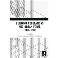 Building Regulations and Urban Form, 1200-1900 by Slater; Terry R., 9781472485373