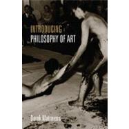 Introducing Philosophy of Art: In Eight Case Studies by Matravers,Derek, 9781844655373