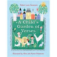 Robert Louis Stevenson's A Child's Garden of Verses by Stevenson, Robert Louis; Provensen, Alice; Provensen, Martin, 9780399555374