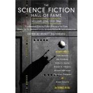The Science Fiction Hall of Fame, Volume One 1929-1964 The Greatest Science Fiction Stories of All Time Chosen by the Members of the Science Fiction Writers of America by Silverberg, Robert, 9780765305374