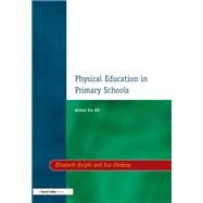 Physical Education in Primary Schools: Access for All by Knight,Elizabeth, 9781138155374