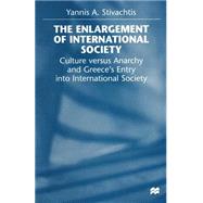 The Enlargement of International Society by Stivachtis, Yannis A., 9781349265374