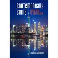 Contemporary China Between Mao and Market by Godement, Franois; Miller, Rhoda, 9781442225374