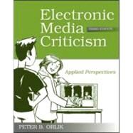 Electronic Media Criticism: Applied Perspectives by Orlik; Peter B., 9780415995375