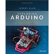 Exploring Arduino Tools and Techniques for Engineering Wizardry by Blum, Jeremy, 9781119405375