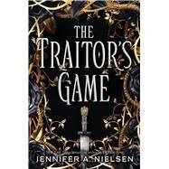 The Traitor's Game (The Traitor's Game, Book One) by Nielsen, Jennifer A., 9781338045376
