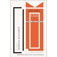 Moliere, or the Cabal of Hypocrites and Don Quixote by Bulgakov, Mikhail Afanasevich; Nelson, Richard; Pevear, Richard; Volokhonsky, Larissa, 9781559365376