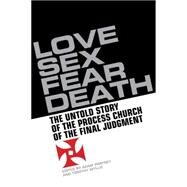 Love, Sex, Fear, Death by Wyllie, Timothy, 9781932595376