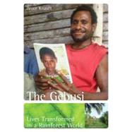 The Gebusi: Lives Transformed in a Rainforest World by Knauft, Bruce, 9780073405377