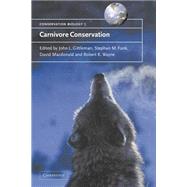 Carnivore Conservation by Edited by John L. Gittleman , Stephan M. Funk , David W. MacDonald , Robert K. Wayne, 9780521665377