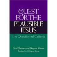 The Quest for the Plausible Jesus by Theissen, Gerd; Winter, Dagmar; Boring, M. Eugene, 9780664225377