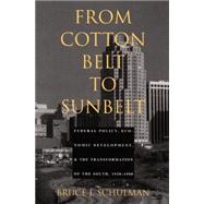 From Cotton Belt to Sunbelt by Schulman, Bruce J., 9780822315377