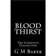 Blood Thirst by Baker, G. M., 9781508555377