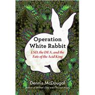 Operation White Rabbit by McDougal, Dennis, 9781510745377