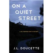 On a Quiet Street by Doucette, J. L., 9781631525377