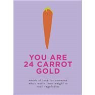 You Are 24 Carrot Gold by Harper Design International, 9780062985378
