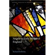 Angels in Early Medieval England by Sowerby, Richard, 9780198785378