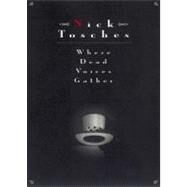 Where Dead Voices Gather by Tosches, Nick, 9780316895378