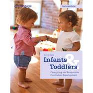 Infants and Toddlers: Caregiving and Responsive Curriculum Development by Swim, Terri Jo, 9780357625378