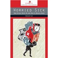 Worried Sick by Carr, Deborah, 9780813565378