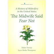A History of Midwifery in the United States by Varney, Helen; Thompson, Joyce Beebe, DrPH, 9780826125378