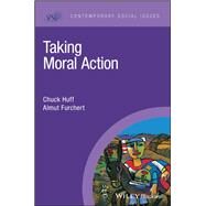 Taking Moral Action by Huff, Chuck; Furchert, Almut, 9781444335378