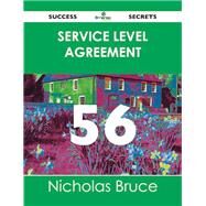Service Level Agreement 56 Success Secrets: 56 Most Asked Questions on Service Level Agreement by Bruce, Nicholas, 9781488515378