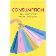 Consumption by Hudson, Ian; Hudson, Mark, 9781509535378