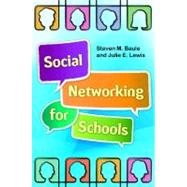 Social Networking for Schools by Baule, Steven M.; Lewis, Julie E., 9781586835378