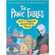 The Panic Fables by Jodorowsky, Alejandro; Godwin, Ariel, 9781620555378