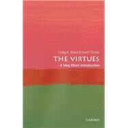The Virtues: A Very Short Introduction by Boyd, Craig A.; Timpe, Kevin, 9780198845379