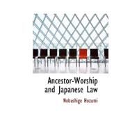 Ancestor-worship and Japanese Law by Hozumi, Nobushige, 9780554625379