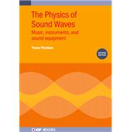 Physics of Sound Waves Music, Instruments, and Sound Equipment by Photinos, Panos, 9780750335379