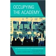 Occupying the Academy Just How Important is Diversity Work in Higher Education? by Clark, Christine; Fasching-varner, Kenneth J.; Brimhall-vargas, Mark, 9780810895379