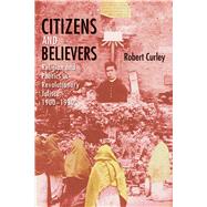 Citizens and Believers by Curley, Robert, 9780826355379