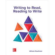 Loose Leaf Writing to Read, Reading to Write by Kuehner, Alison, 9781260565379