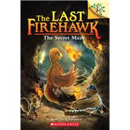 The Secret Maze: A Branches Book (The Last Firehawk #10) by Charman, Katrina; Tondora, Judit, 9781338565379