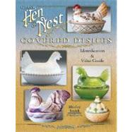 Glass Hen on Nest Covered Dishes: Identification & Value Guide by Smith, Shirley, 9781574325379