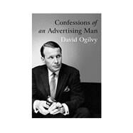 Confessions of an Advertising Man by Ogilvy, David; Parker, Sir Alan, 9781904915379