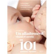 Un allaitement russi et serein en 101 questions - rponses by Marion MCGUINNESS, 9782017085379