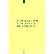 Supplementum Supplementi Hellenistici by Lloyd-Jones, Hugh, 9783110185379