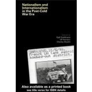 Nationalism and Internationalism in the Post-cold War Era by Goldmann, Kjell; Hannerz, Ulf; Westin, Charles, 9780203125380