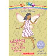 Rainbow Magic Special Edition: Addison the April Fool's Day Fairy by Meadows, Daisy, 9780545605380