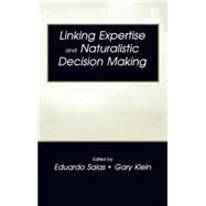 Linking Expertise and Naturalistic Decision Making by Salas,Eduardo;Salas,Eduardo, 9780805835380