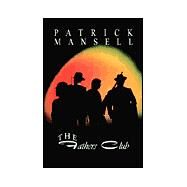 The Fathers Club by Mansell, Patrick, 9780967685380