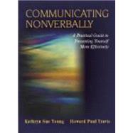 Communicating Nonverbally by Young, Kathryn Sue; Travis, Howard Paul, 9781577665380