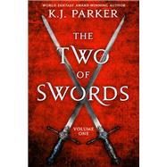 The Two of Swords: Volume One by K. J. Parker, 9780316215381
