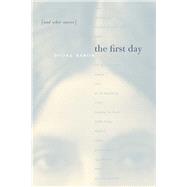 The First Day and Other Stories by Baron, Dvora; Seidman, Naomi; Kronfeld, Chana, 9780520085381