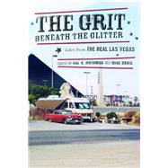 The Grit Beneath the Glitter by Rothman, Hal, 9780520225381