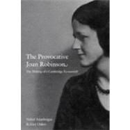 The Provocative Joan Robinson by Aslanbeigui, Nahid; Harris, Duchess; Smith, Barbara Herrnstein; Weintraub, E. Roy, 9780822345381